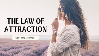 The Law of Attraction: Harnessing Your Potential for Achieving Goals