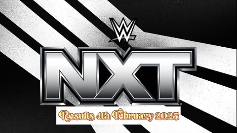 WWE Nxt Results 4th February 2025