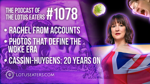 The Podcast of the Lotus Eaters #1078
