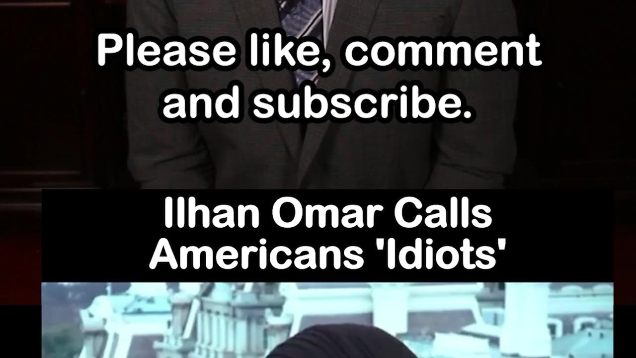 Ilhan Omar Calls Americans Idiots