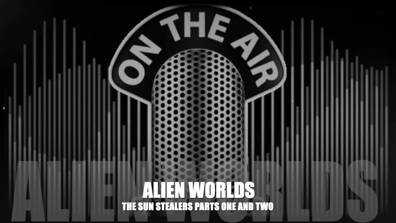 Alien Worlds (The Sun Stealers - Parts 1 & 2)