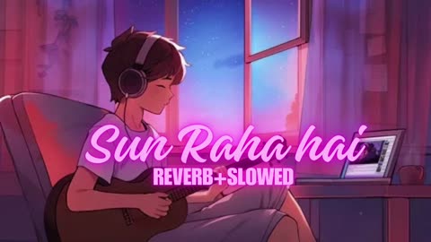 Sun raha hai na tu(Raxstar,Shreya Ghoshal)|(Reverb+slowed)lofi song