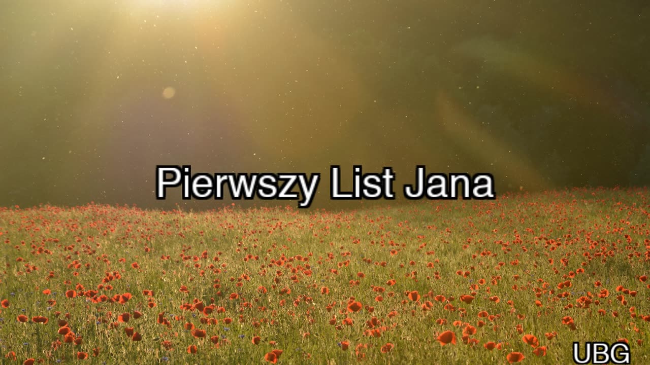 Nowy Testament - 23. UBG - 1 List Jana