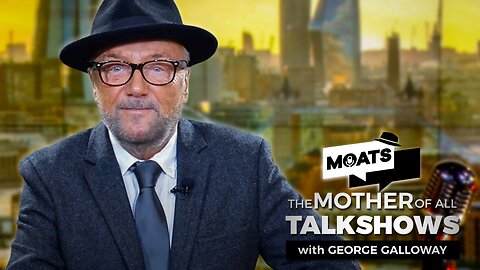 MOATS with George Galloway - EP 418