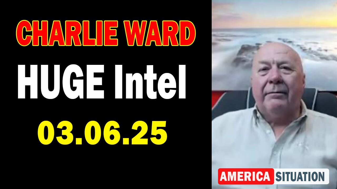 Charlie Ward HUGE Intel Mar 6: "Charlie Ward Daily News With Paul Brooker & Warren Thornton"