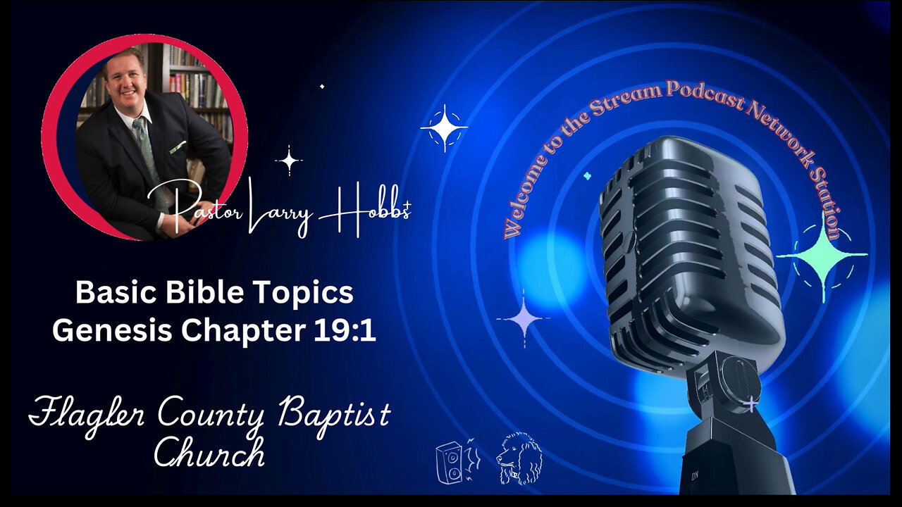 Pastor Larry Hobbs Basic Bible Topics “Gates”. Genesis Chapter 19:1