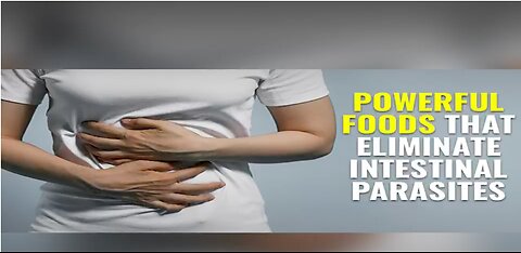 Powerful foods that eliminate intestinal 'parasites'