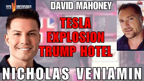 David Mahoney on Tesla Blast Near Trump Hotel – Nicholas Veniamin Interview