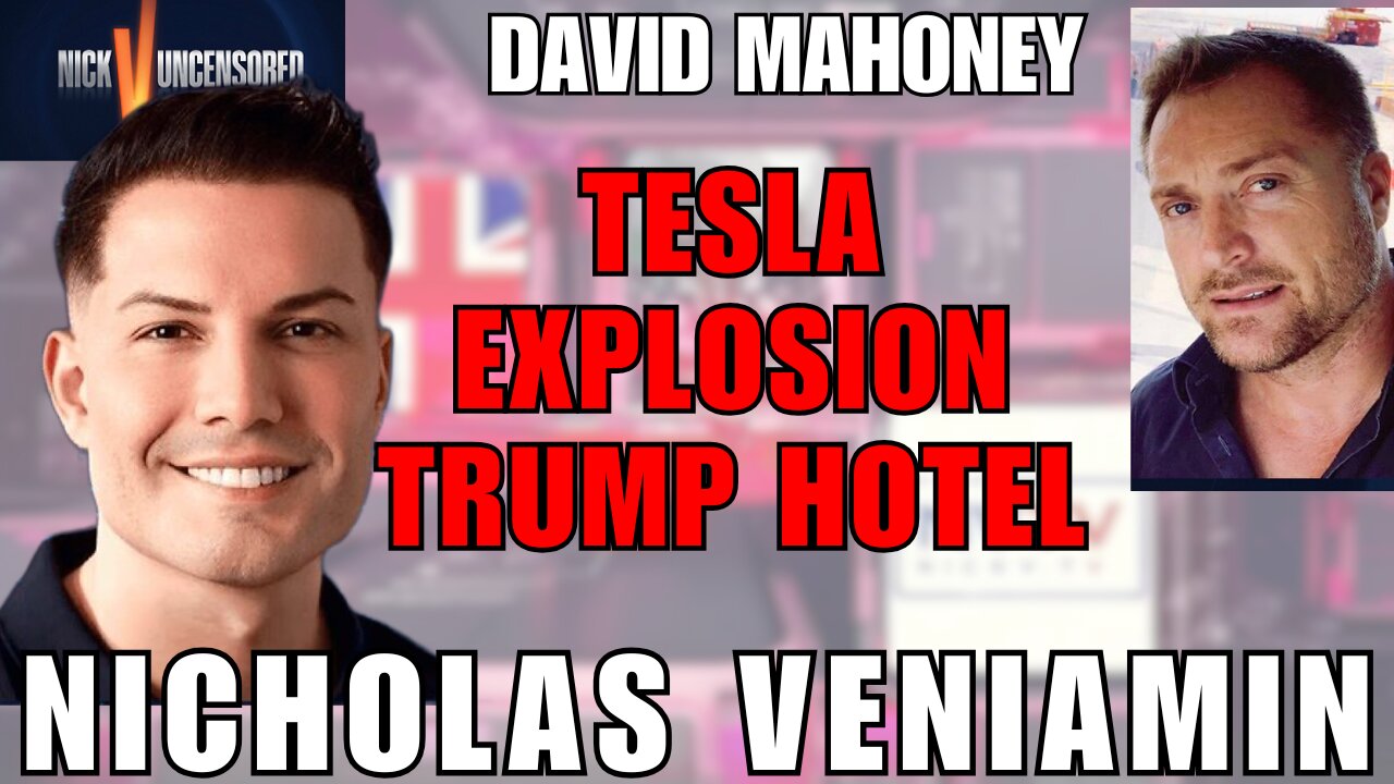 David Mahoney on Tesla Blast Near Trump Hotel – Nicholas Veniamin Interview