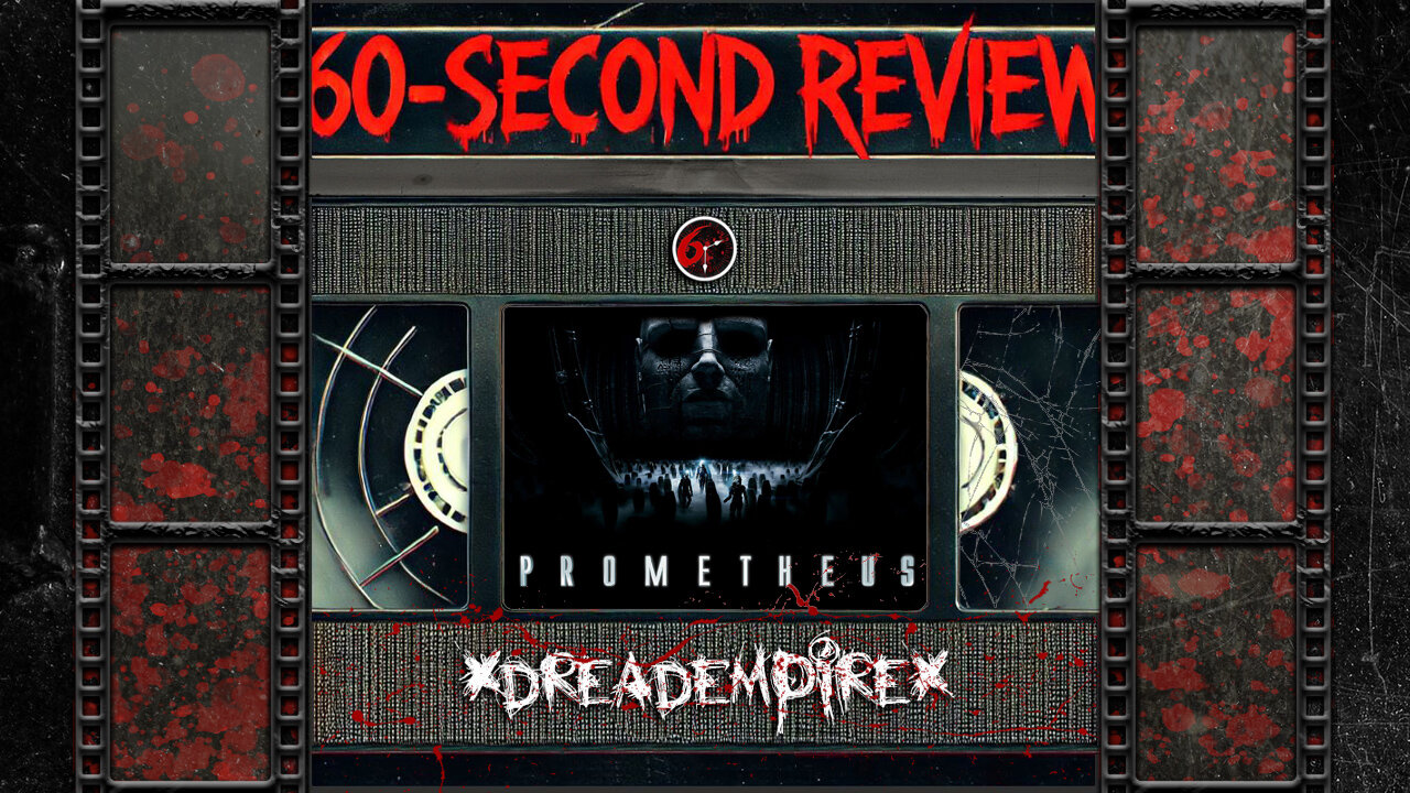 PROMETHEUS (2012) – A Bold Vision That Left Too Many Questions | 60-Second Review