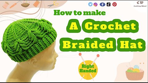 How to make a crochet braided hat ( Right - Handed )