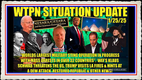 WTPN SIT UP Worlds largest sting operation in progress, WEF threat more!