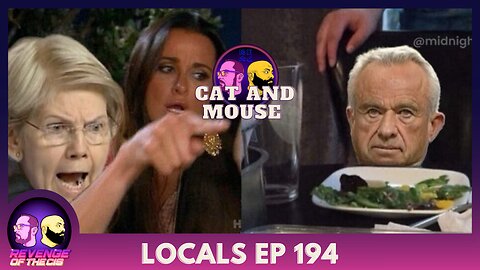 Locals Episode 194: Cat And Mouse