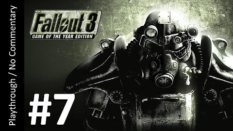 ☢️Fallout 3 GOTY (Part 7) playthrough