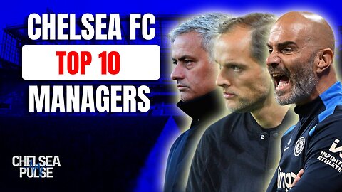 🔥 Top 10 Chelsea Managers of the Premier League Era | Blues’ Greatest Bosses! 🔵🏆