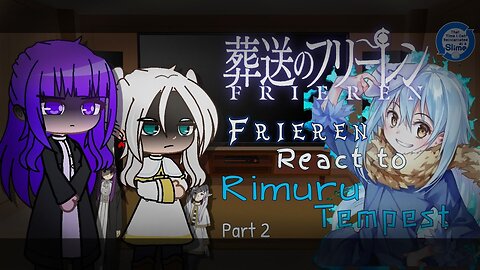 Sousou no Frieren React to Rimuru Tempest「Part 2/3」