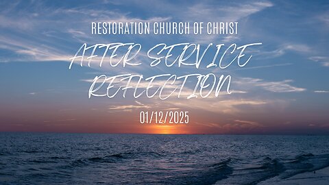 1/12/25 After Service Reflection