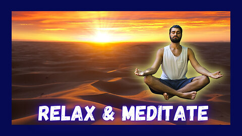 Soar Above Deserts: 1 Hour Stress Relieving Meditation