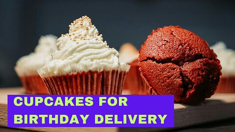 How to Find Cupcakes for Birthday Delivery in the UK