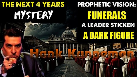 Hank Kunnema: [PROPHETIC VISION of NEXT 4 YEARS] FUNERALS, LEADER FALLS ILL & JUSTICE!!