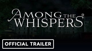 Among The Whispers: Provocation - Official Trailer