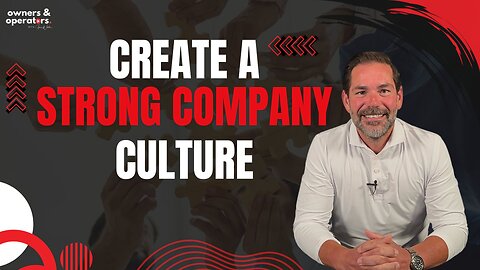 Create a Strong Company Culture