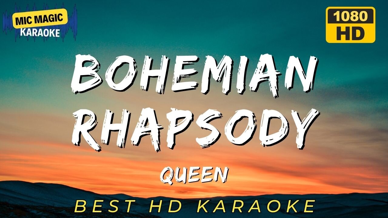 BOHEMIAN RHAPSODY - QUEEN - BEST HD KARAOKE