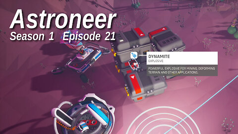 Astroneer S1 E21 by Rudimentary Rob