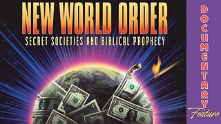 Feature: New World Order: Secret Societies and Biblical Prophecy