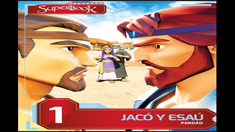 Superbook - Temporada 1 - Episódio 3 - Jacó e Esaú