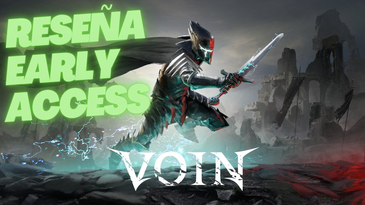 VOIN - RESEÑA EARLY ACCESS