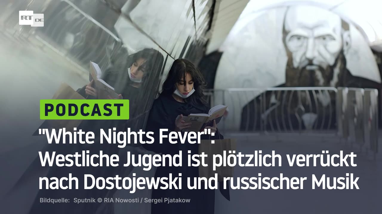 "White Nights Fever": Westliche Jugend ist plötzlich verrückt nach Dostojewski und russischer Musik