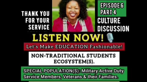 EPISODE 6 PART 4: CULTURE DISCUSSION CONTINUED. LET'S MAKE EDUCATION FASHIONABLE!