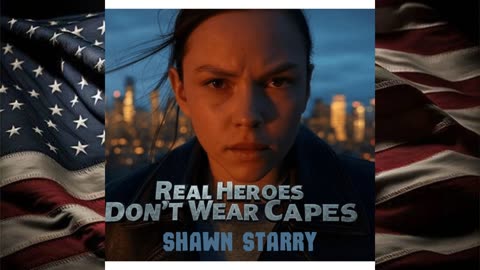 "Real Heroes Don't Wear Capes" by Shawn Starry