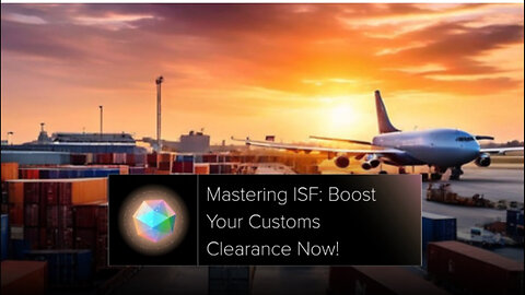 Unveiling the Key Role of ISF in Tariff Classification and Customs Brokerage