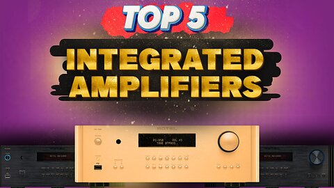 Top 5 Best Integrated Amplifier 2025