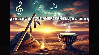 Healing Native American Flute & Drum Music