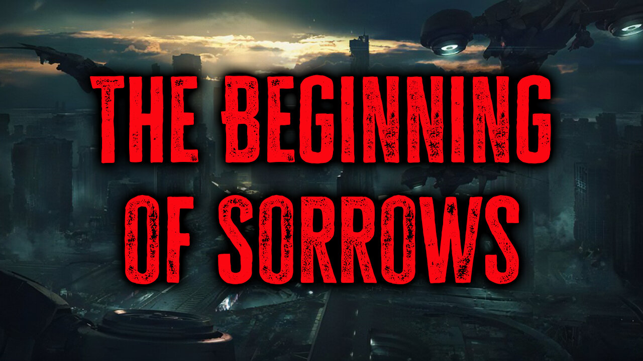 The Beginning of Sorrows