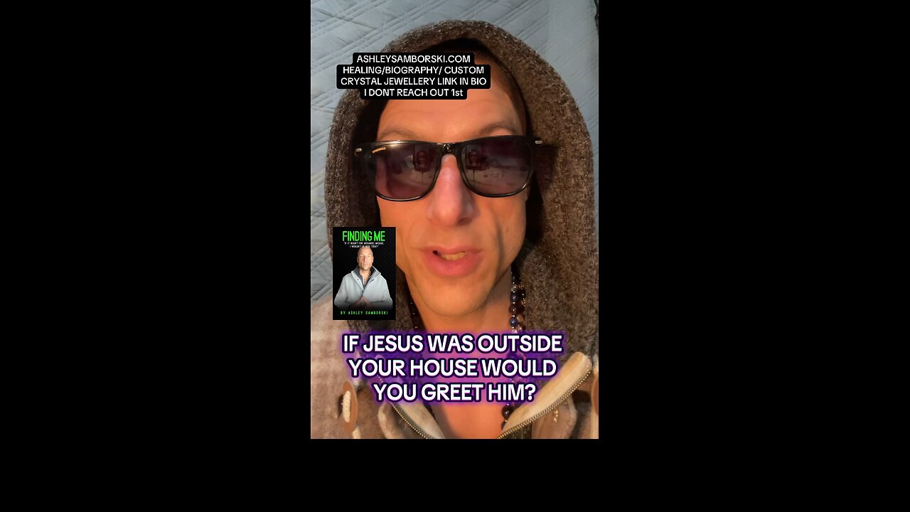 WOULD YOU GREET JESUS IF HE WAS OUTSIDE YOUR HOUSE?