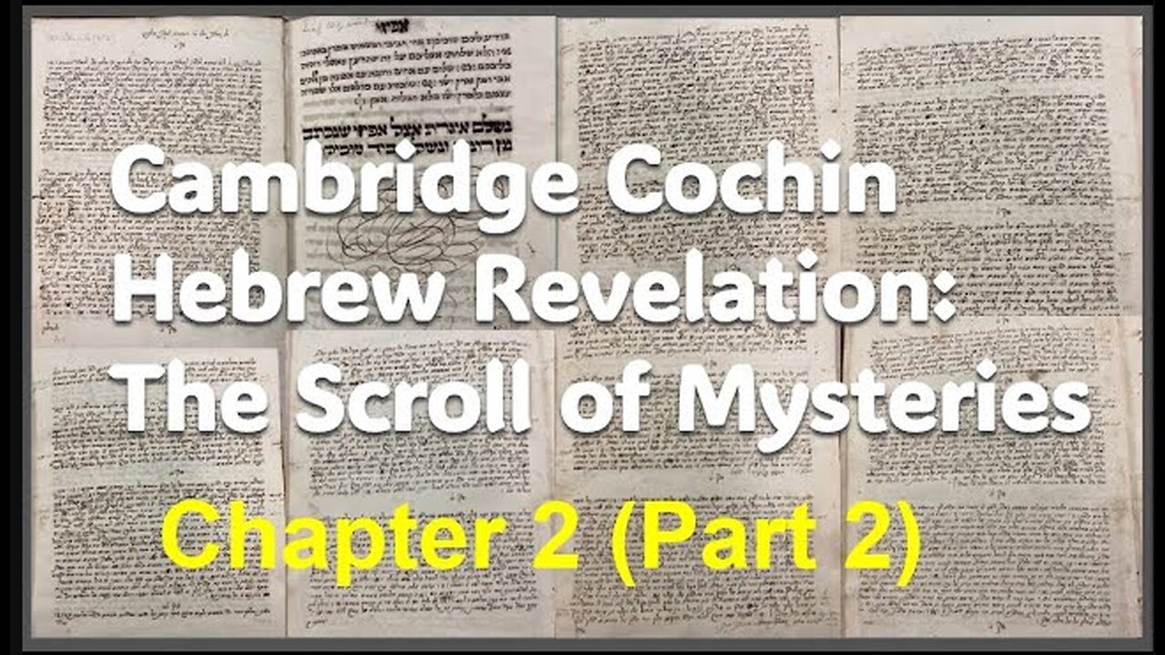 Cochin Hebrew Revelation: The Scroll of Mysteries Chapter 2 (Part 2)