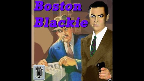 Boston Blackie in "The Case for a Three Way Split." #oldtimeradio