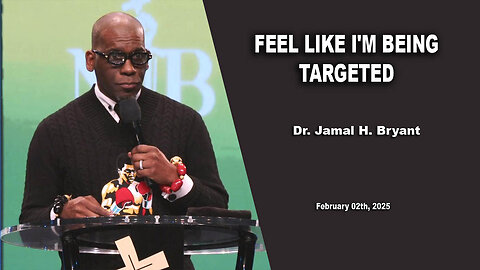 Dr. Jamal H. Bryant - FEEL LIKE I'M BEING TARGETED - Sunday 02th, February 2025