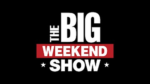 The Big Weekend Show [1st HOUR] (Full Show) | 3/ 2/ 2025