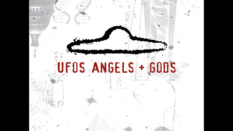 UFOs Angels & Gods