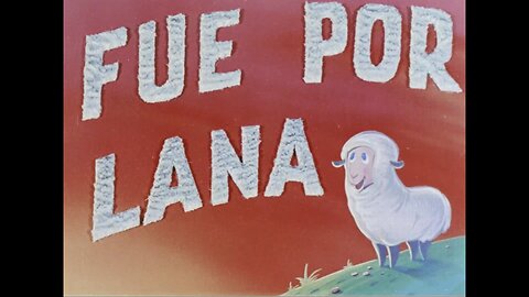 Fue Por Lana, Went For Wool (1953 Original Colored Cartoon)