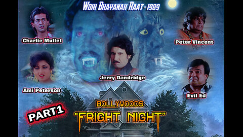 Fright Night - Bollywood Version - PART1