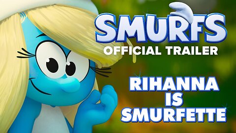 Smurfs - Official Trailer - Rihanna