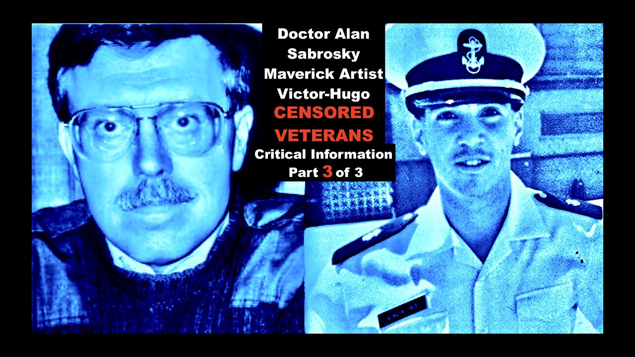 CENSORED MARINE NAVY VETERANS Doctor Alan Sabrosky VictorHugo Share Critical Information Part 3 of 3