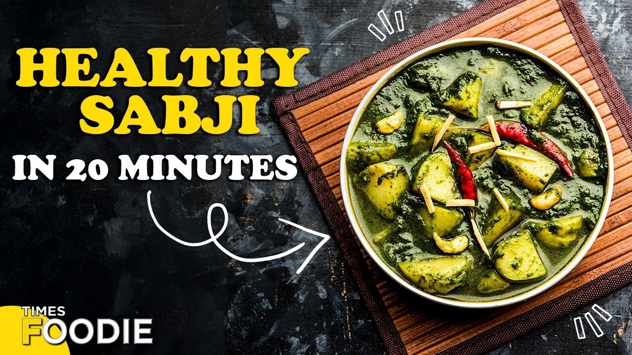 Aloo Palak In 20 Minutes | How To Make Aloo (Potato) Palak (Spinach) | Healthy Sabji