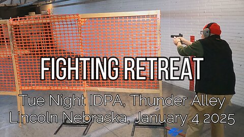 IDPA - Fighting Retreat - 2/5/25